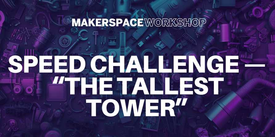 Speed Challenge — “The Tallest Tower”