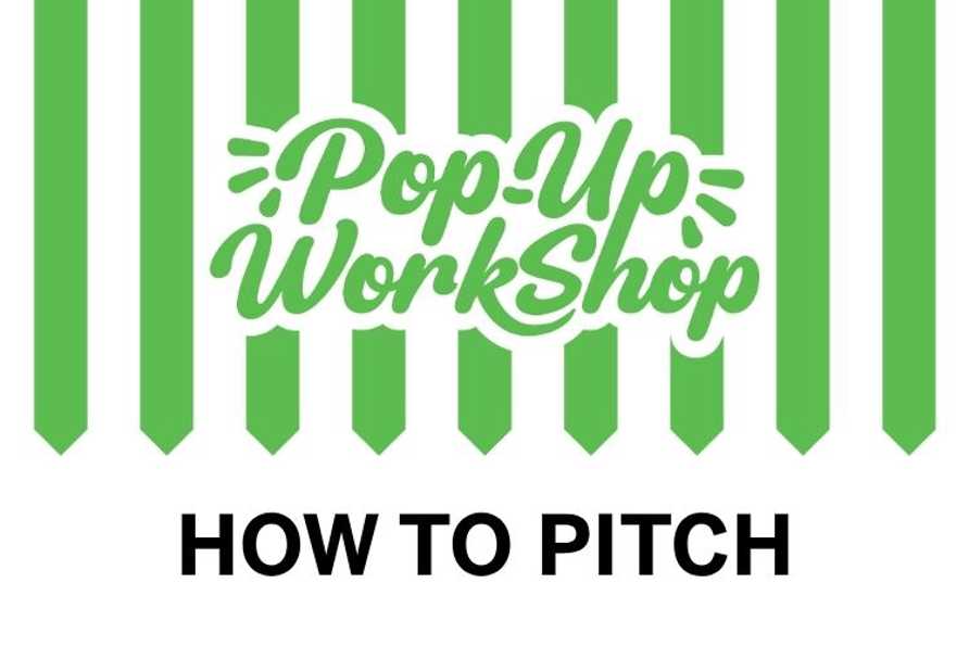 Pop-Up Workshop: How to Pitch