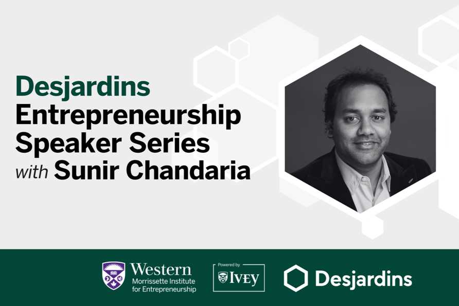 Desjardins Entrepreneurship Speaker Series with Sunir  Chandaria