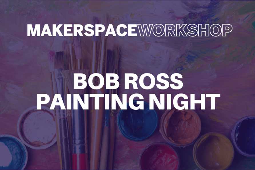 Bob Ross Painting Night