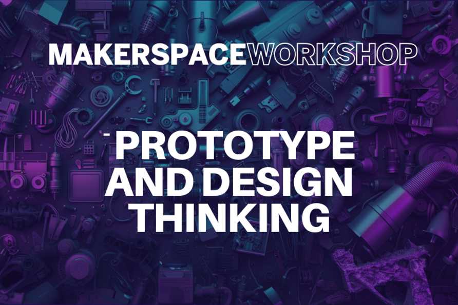 Prototype and Design Thinking